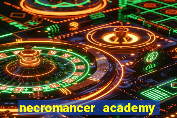 necromancer academy and the genius summoner 52