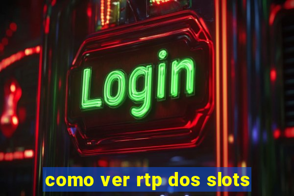 como ver rtp dos slots