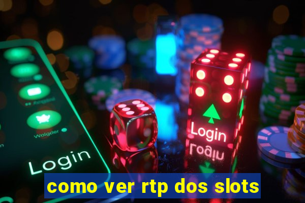 como ver rtp dos slots