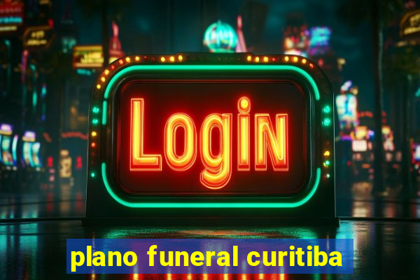 plano funeral curitiba