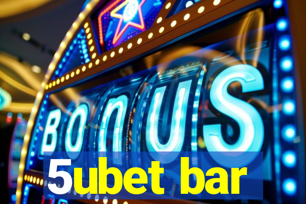 5ubet bar