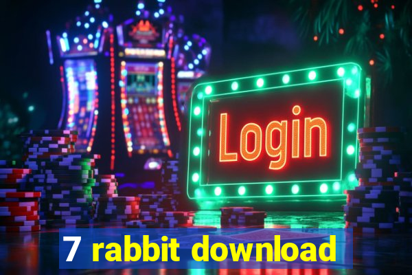 7 rabbit download