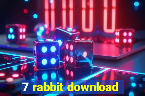 7 rabbit download