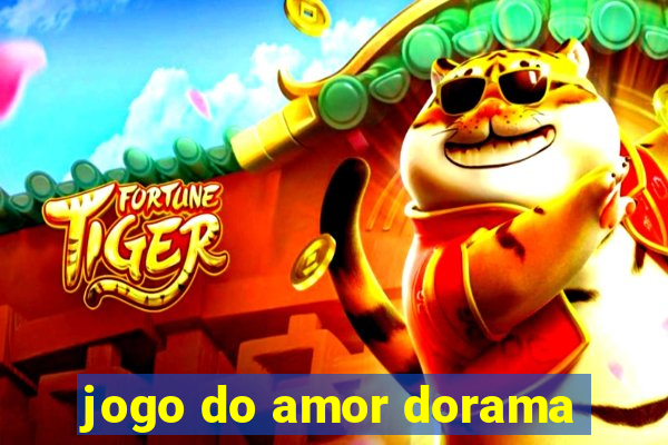 jogo do amor dorama