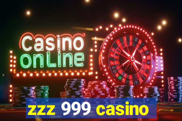 zzz 999 casino