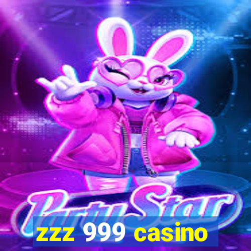 zzz 999 casino