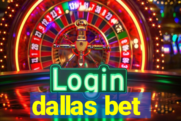 dallas bet