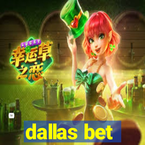 dallas bet