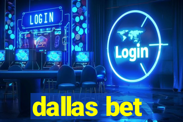 dallas bet