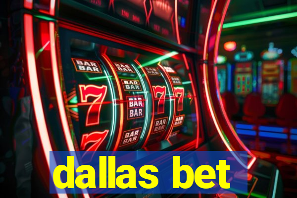 dallas bet