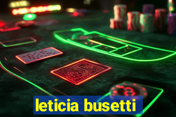 leticia busetti