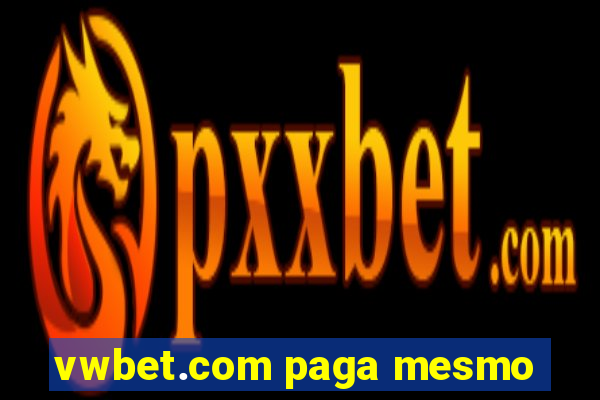 vwbet.com paga mesmo