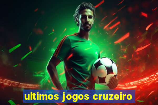 ultimos jogos cruzeiro