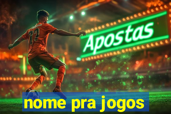 nome pra jogos