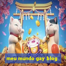 meu mundo gay blog