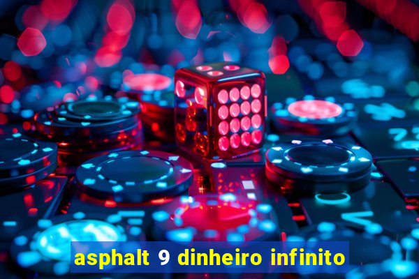 asphalt 9 dinheiro infinito