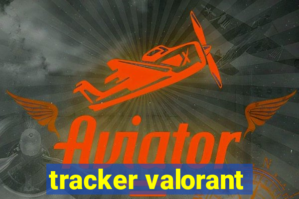 tracker valorant