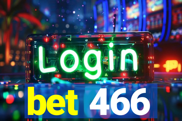 bet 466