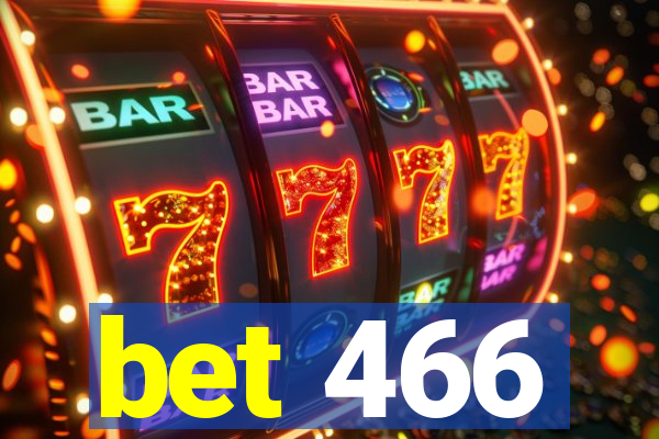 bet 466