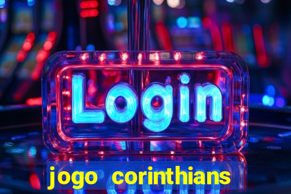 jogo corinthians hoje futemax