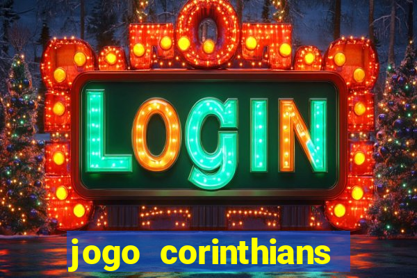 jogo corinthians hoje futemax