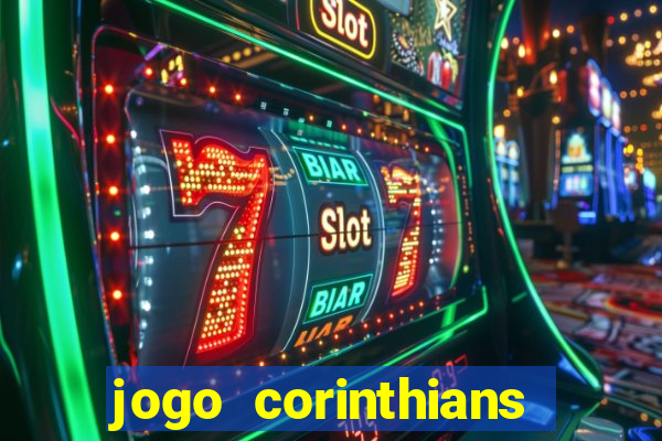 jogo corinthians hoje futemax