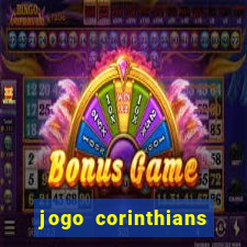 jogo corinthians hoje futemax