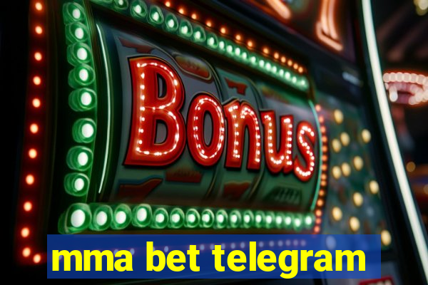 mma bet telegram