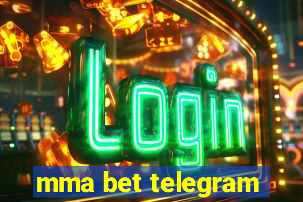 mma bet telegram