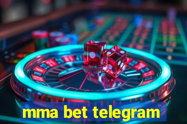 mma bet telegram