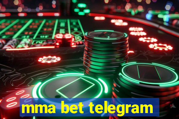 mma bet telegram