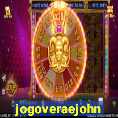 jogoveraejohn