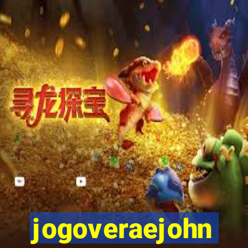 jogoveraejohn