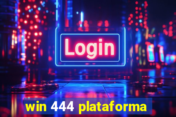 win 444 plataforma