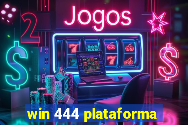 win 444 plataforma