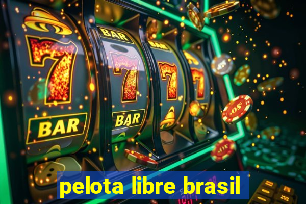 pelota libre brasil