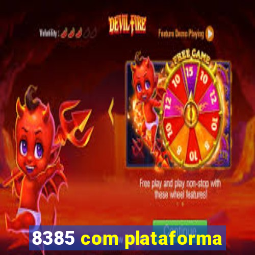 8385 com plataforma