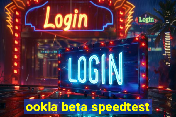 ookla beta speedtest