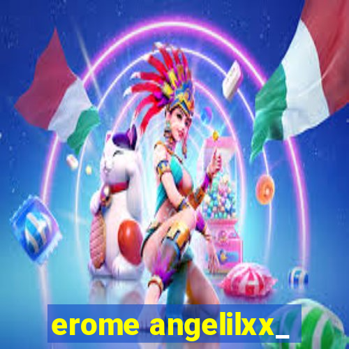 erome angelilxx_