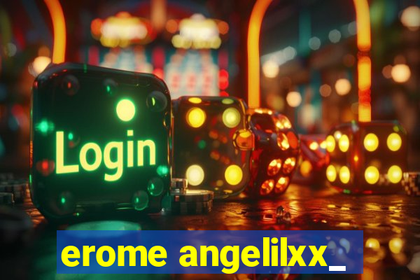 erome angelilxx_