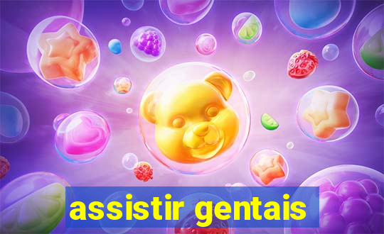 assistir gentais