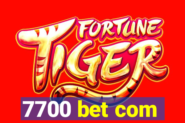 7700 bet com