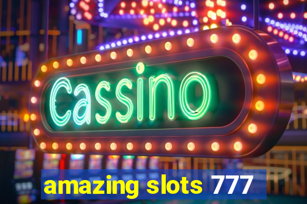 amazing slots 777