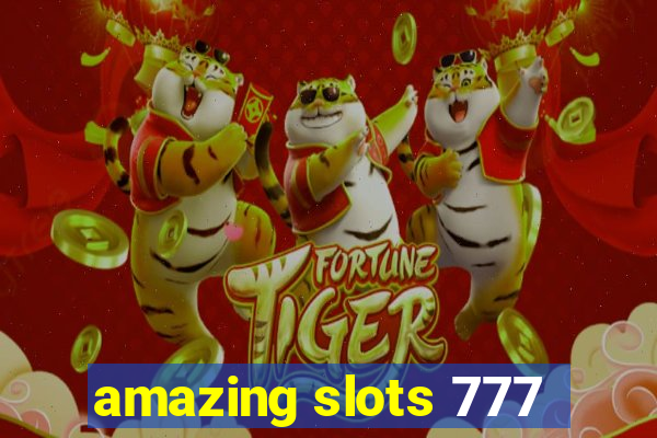 amazing slots 777