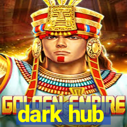 dark hub