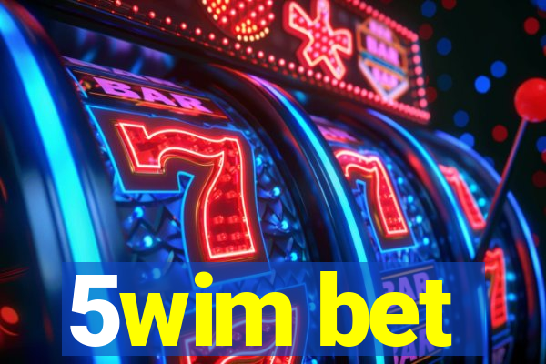 5wim bet