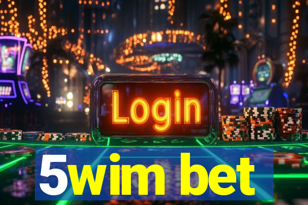 5wim bet