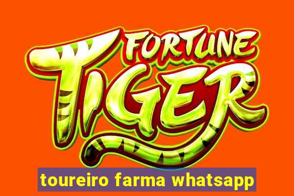 toureiro farma whatsapp