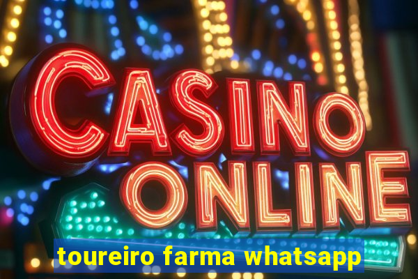 toureiro farma whatsapp