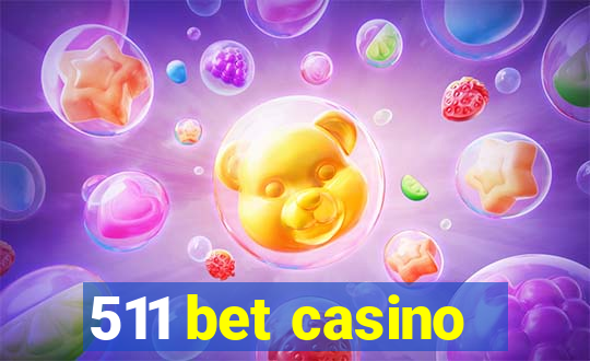 511 bet casino